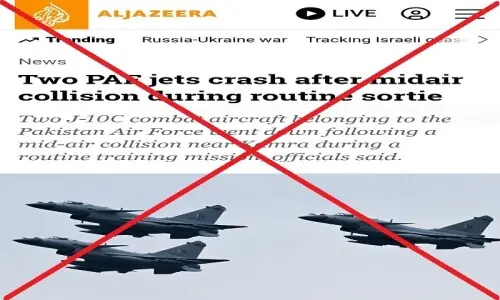 Al Jazeera did not report that two PAF jets collided mid-air; viral screenshot is fake